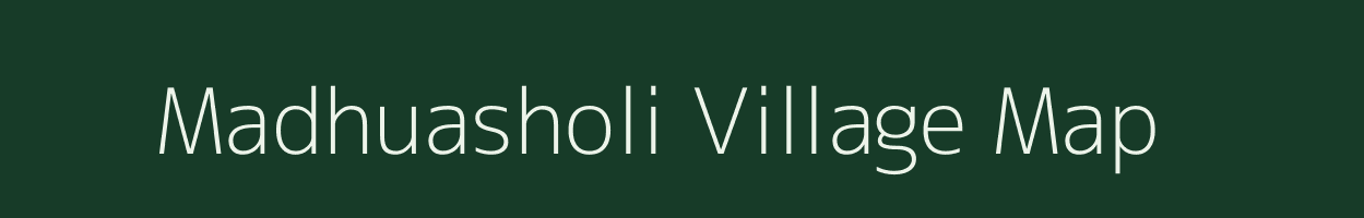 Madhuasholi village map in Jharkhand