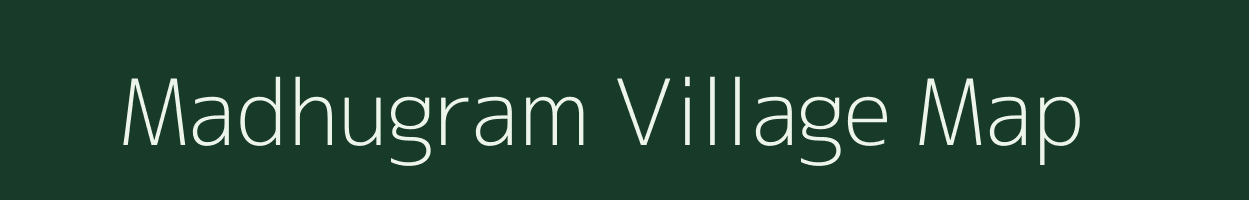 Madhugram village map in West Bengal