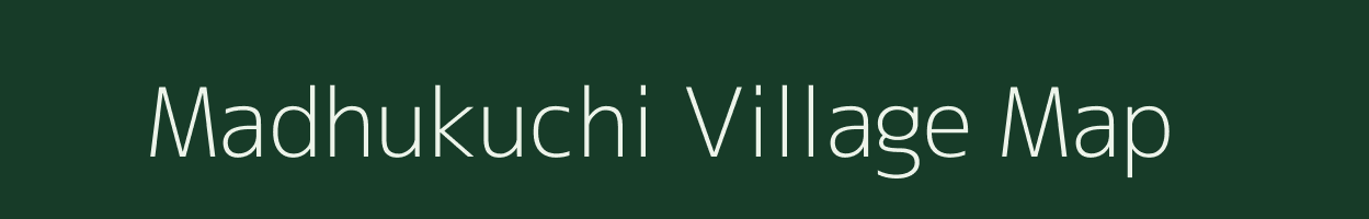 Madhukuchi village map in Assam