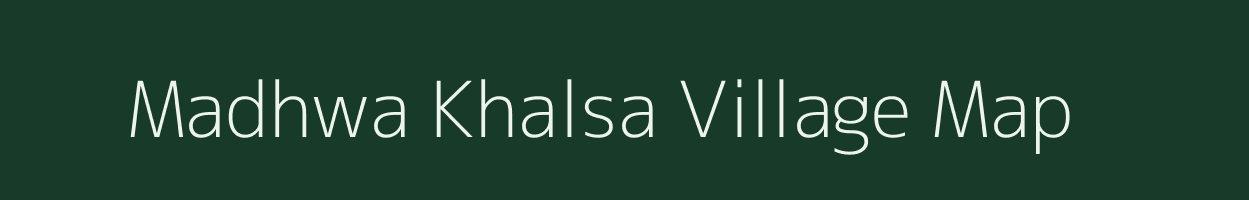 Madhwa Khalsa village map in Uttar Pradesh