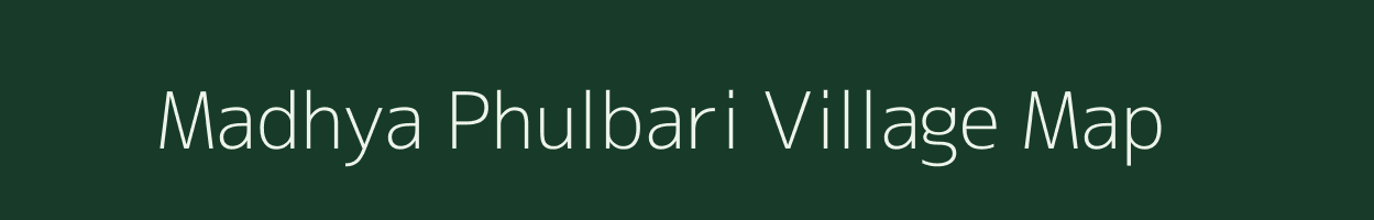 Madhya Phulbari village map in West Bengal