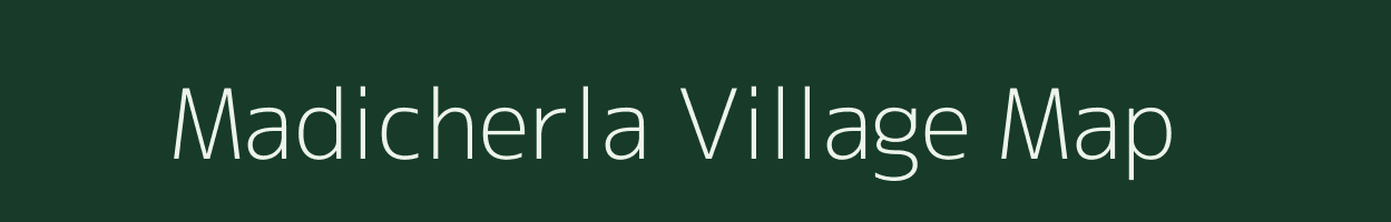 Madicherla village map in Andhra Pradesh