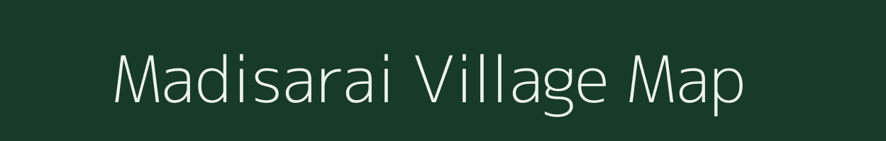 Madisarai village map in Chhattisgarh