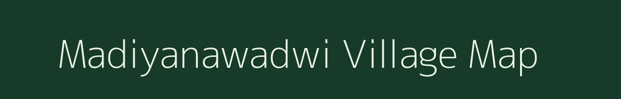 Madiyanawadwi village map in Chhattisgarh