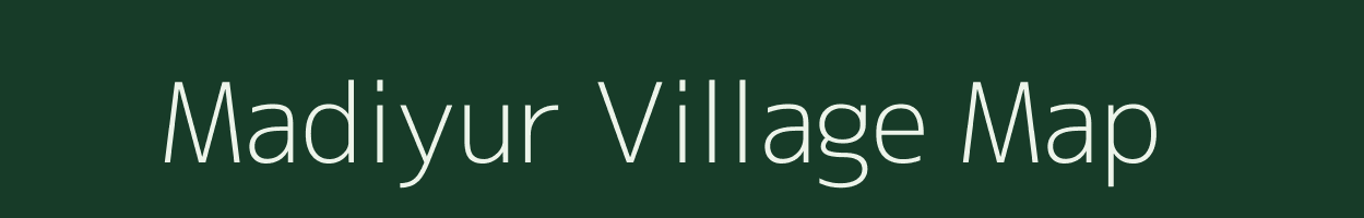 Madiyur village map in Tamil Nadu