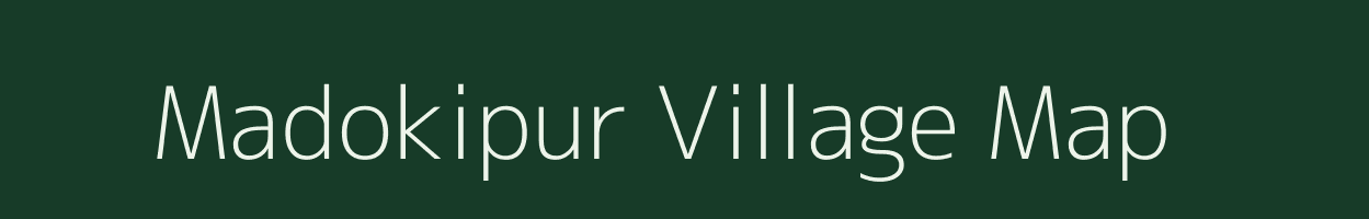 Madokipur village map in Uttar Pradesh