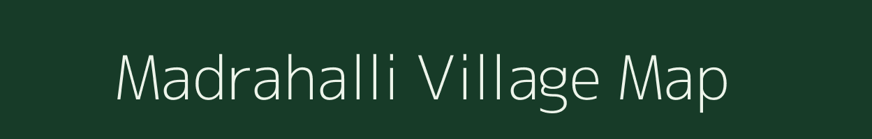 Madrahalli village map in Karnataka