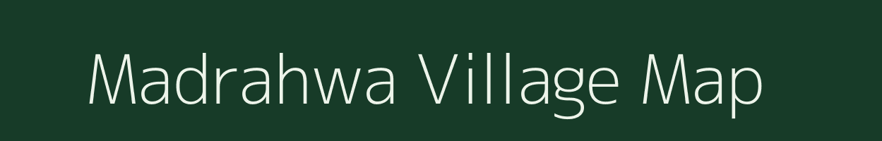 Madrahwa village map in Uttar Pradesh