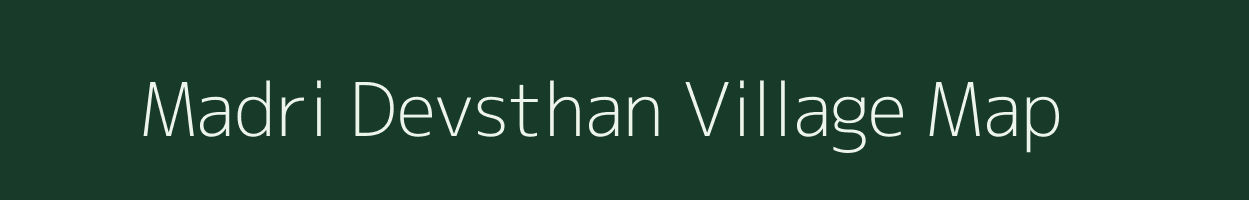 Madri Devsthan village map in Rajasthan