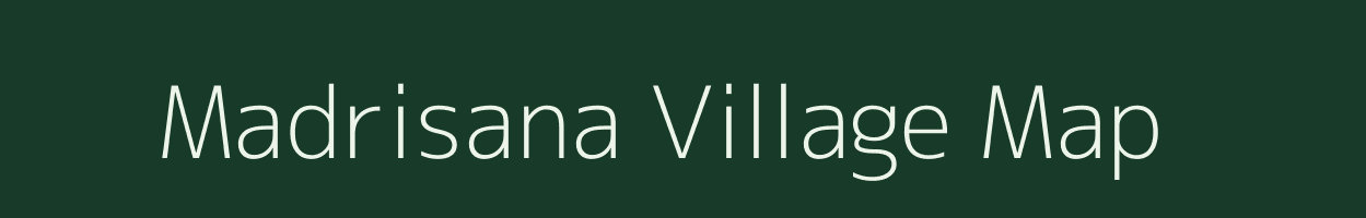 Madrisana village map in Gujarat