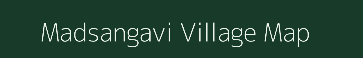 Madsangavi village map in Maharashtra