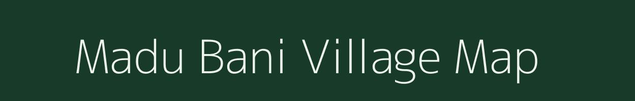 Madu Bani village map in Uttar Pradesh