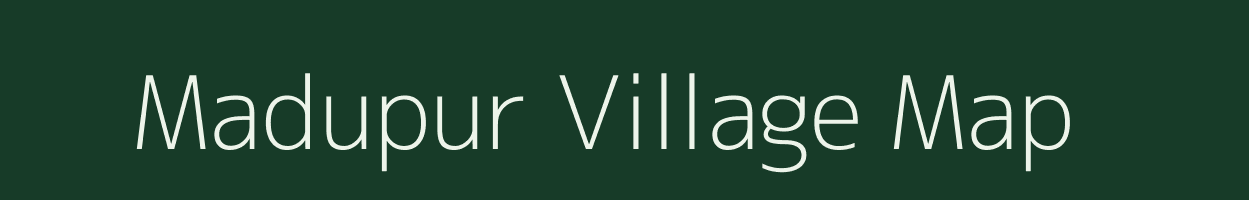 Madupur village map in Uttar Pradesh