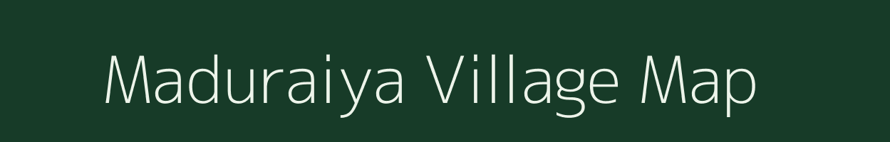 Maduraiya village map in Uttar Pradesh