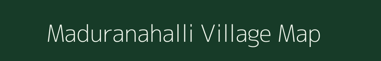 Maduranahalli village map in Karnataka