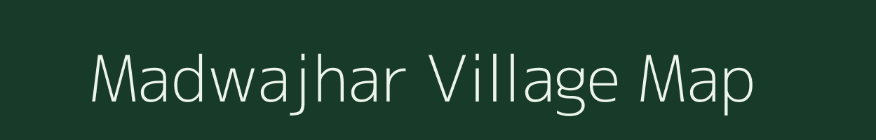 Madwajhar village map in Madhya Pradesh