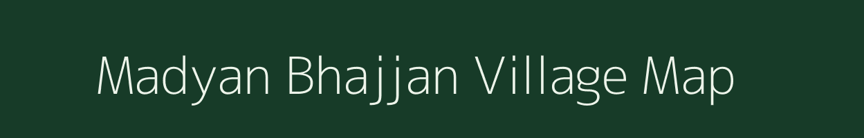 Madyan Bhajjan village map in Uttar Pradesh