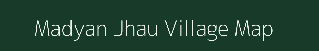 Madyan Jhau village map in Uttar Pradesh