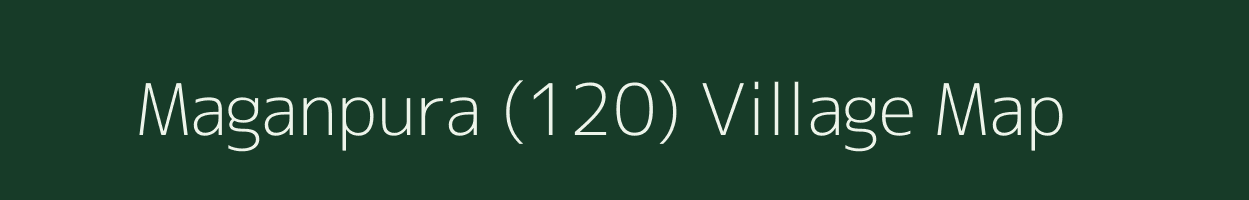 Maganpura (120) village map in Himachal Pradesh