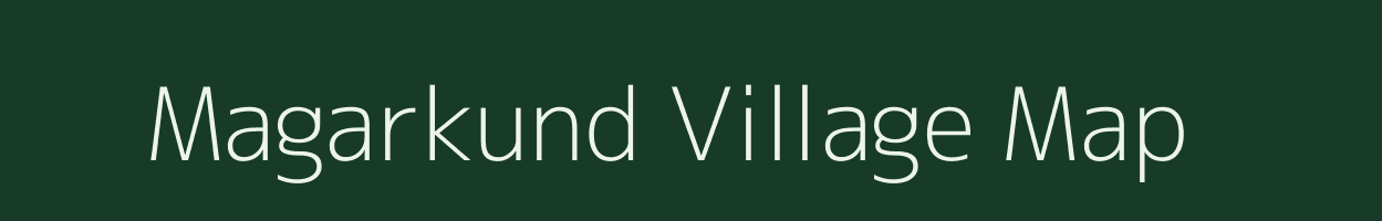 Magarkund village map in Chhattisgarh