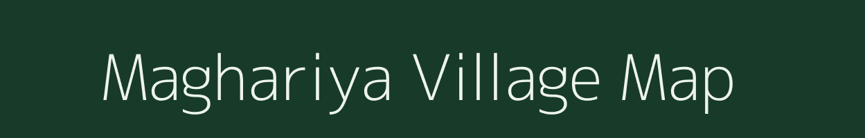 Maghariya village map in Bihar