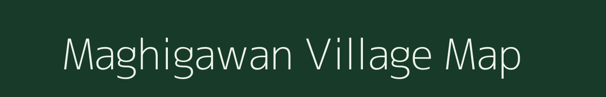 Maghigawan village map in Bihar