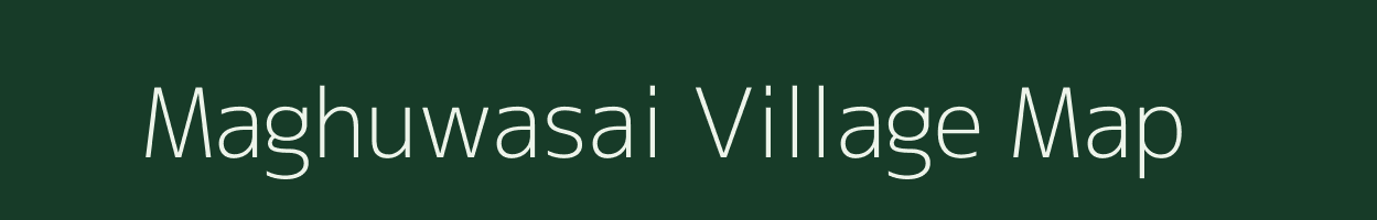 Maghuwasai village map in Jharkhand