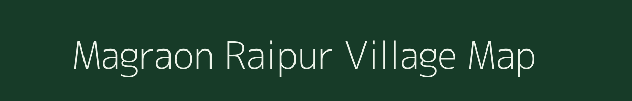 Magraon Raipur village map in Uttar Pradesh