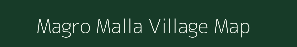 Magro Malla village map in Uttarakhand