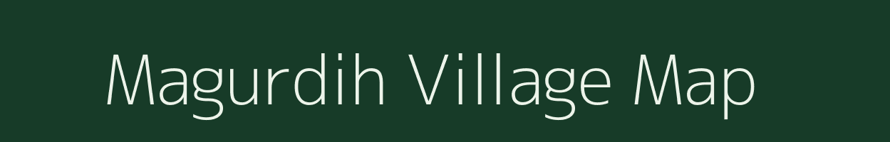 Magurdih village map in Jharkhand