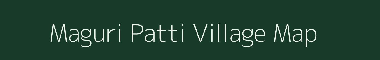 Maguri Patti village map in Uttar Pradesh