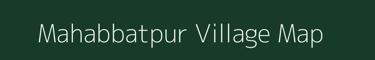 Mahabbatpur village map in Bihar