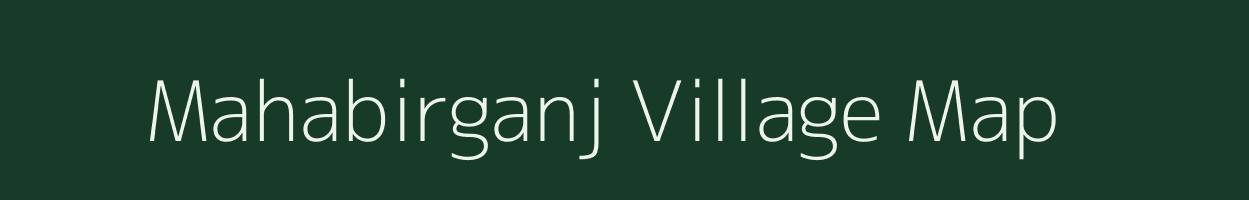 Mahabirganj village map in Assam