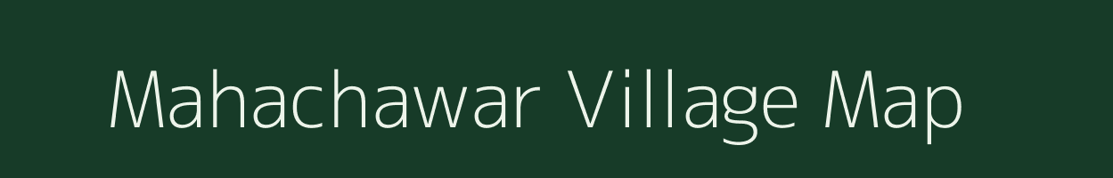 Mahachawar village map in Bihar