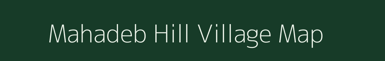 Mahadeb Hill village map in Assam