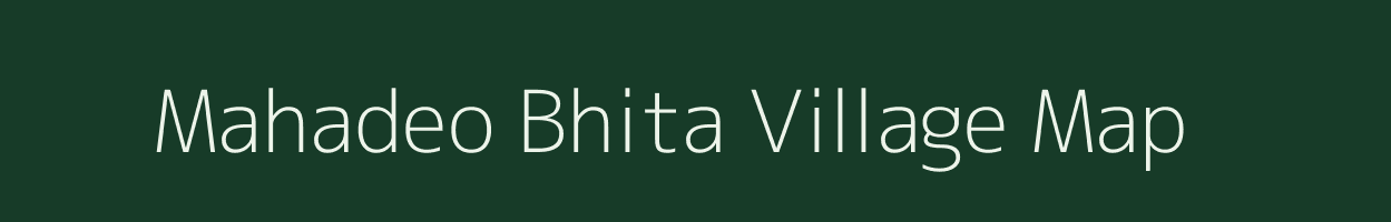 Mahadeo Bhita village map in Bihar