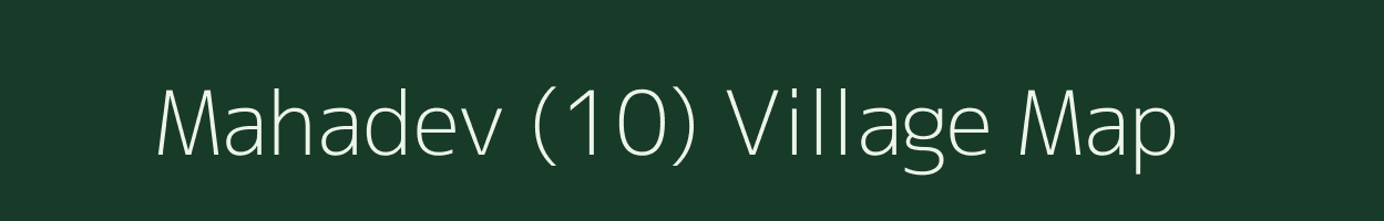 Mahadev (10) village map in Himachal Pradesh