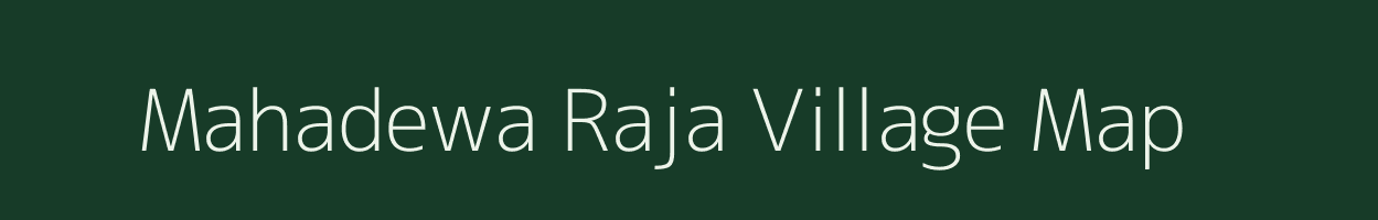 Mahadewa Raja village map in Uttar Pradesh