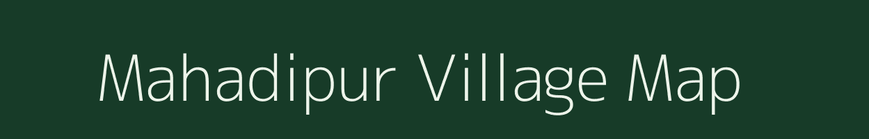 Mahadipur village map in Bihar