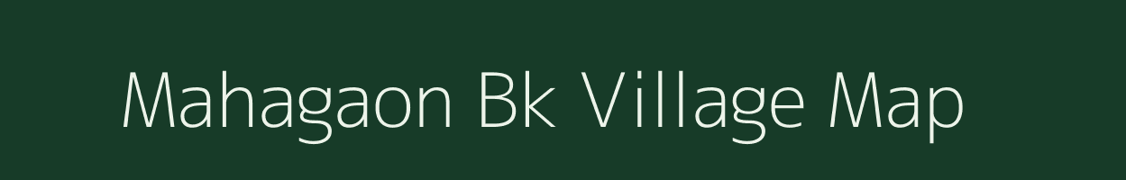 Mahagaon Bk village map in Maharashtra