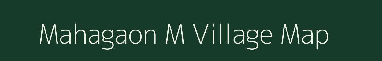 Mahagaon M village map in Maharashtra