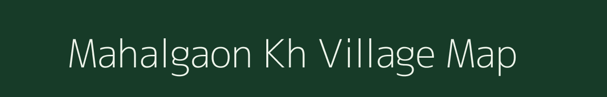 Mahalgaon Kh village map in Maharashtra