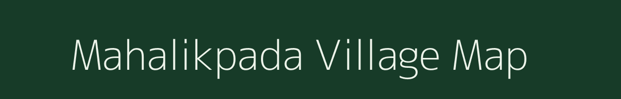 Mahalikpada village map in Odisha