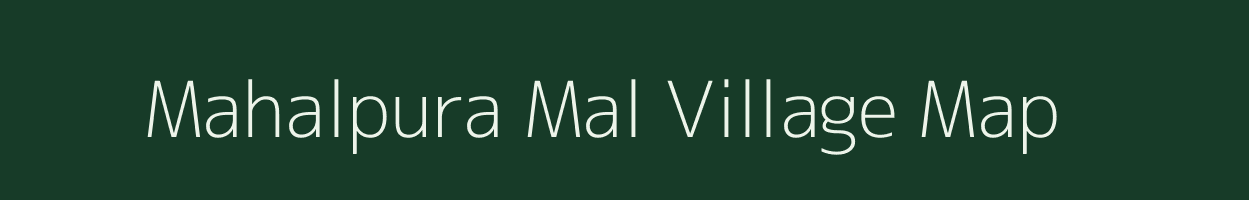 Mahalpura Mal village map in Madhya Pradesh