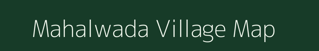 Mahalwada village map in Madhya Pradesh