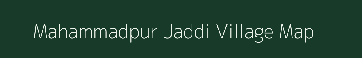 Mahammadpur Jaddi village map in Bihar
