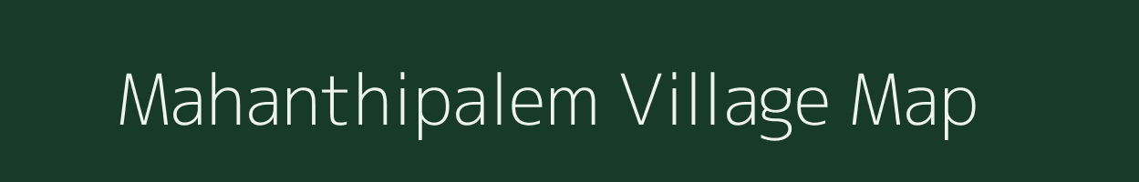 Mahanthipalem village map in Andhra Pradesh