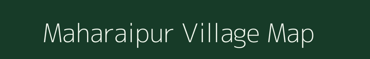 Maharaipur village map in Rajasthan