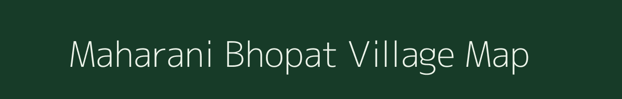 Maharani Bhopat village map in Bihar