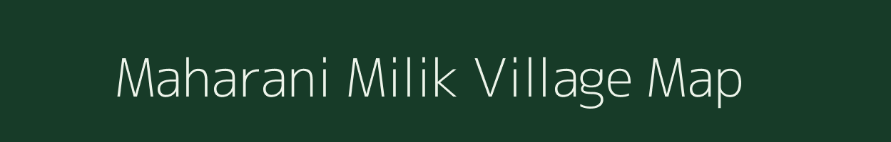 Maharani Milik village map in Bihar